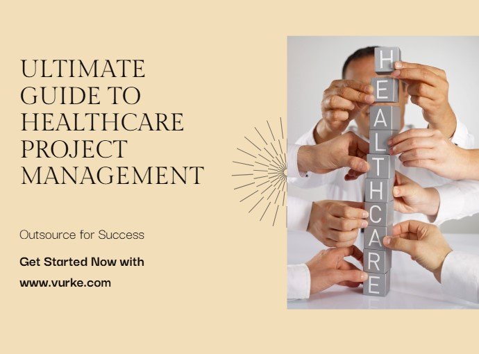 Healthcare project management outsourcing guide for success.